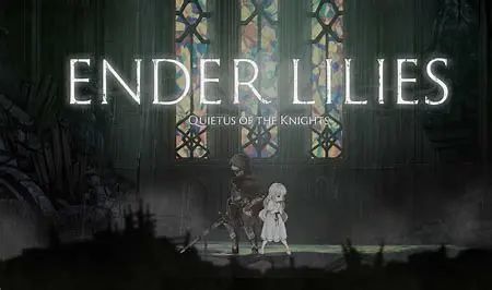 【終焉之莉莉：騎士寂夜】ENDER LILIES：漫步於死亡的救贖之花