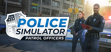 《警察模拟器：巡警》Steam抢测即将结束 确定年内正式发售-第1张